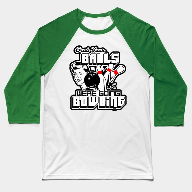 lets go bowling Baseball T-Shirt by NineBlack